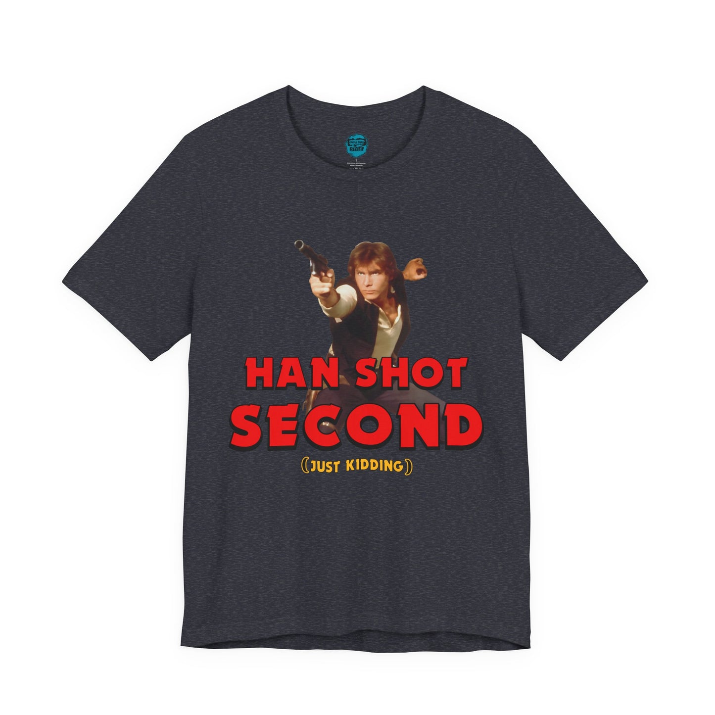 He Shot Second: Just Kidding Nerd Tee | Funny Space Cowboy Fantasy Fandom T-Shirt