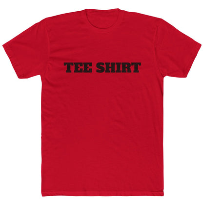 "TEE SHIRT" Funny Minimalist T-Shirt – Ironic Tee for The Sarcastic and Those That Like to State the Obvious