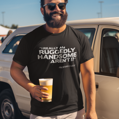 Castle Quote Tee – “Ruggedly Handsome” Edition | Nathan Fillion TV Show Fan T-Shirt