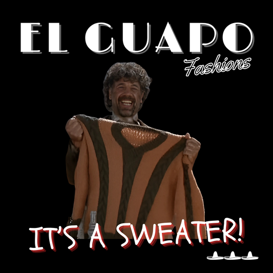 The Three Amigos "El Guapo Fashions" Tee – “It’s a Sweater!” Movie Edition