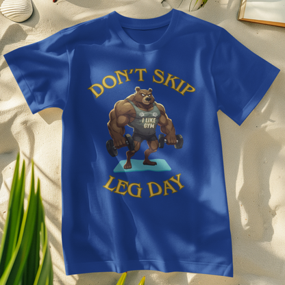 Don’t Skip Leg Day Tee | Funny Gym Bear Workout T-Shirt