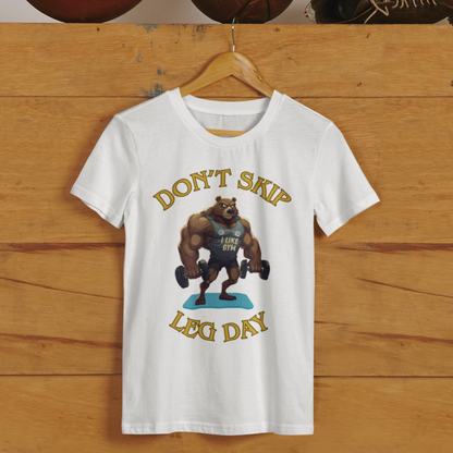 Don’t Skip Leg Day Tee | Funny Gym Bear Workout T-Shirt