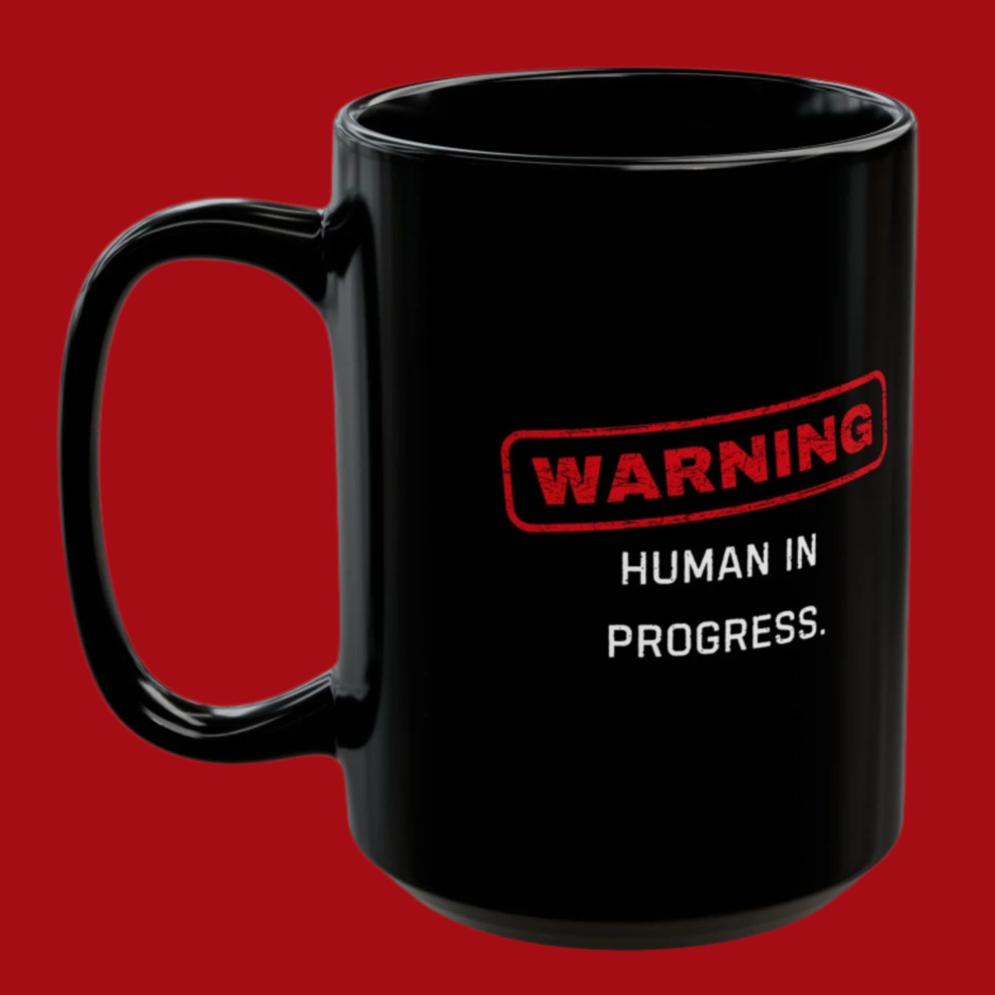 "Warning Human in Progress" Mug - in Black