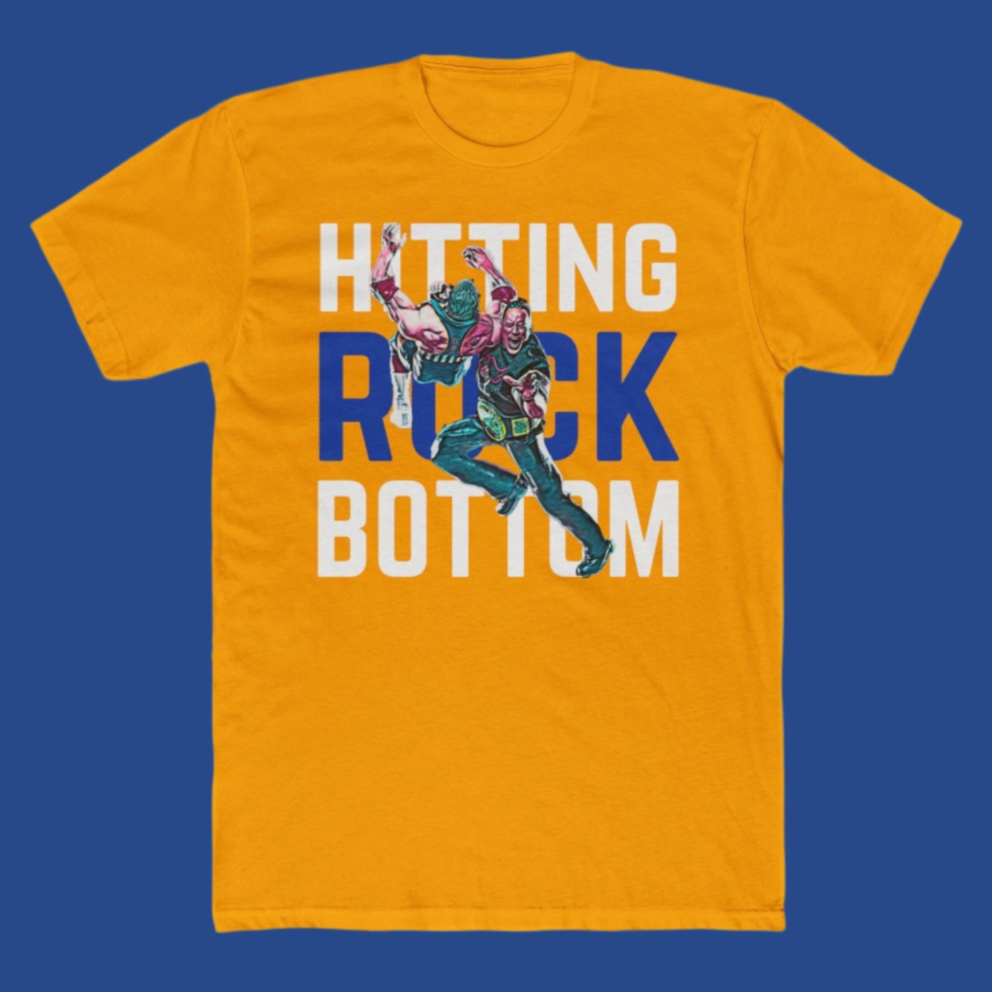 When You Hit The Rock Bottom T-Shirt