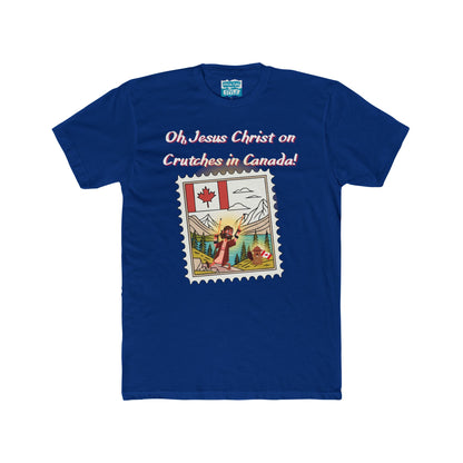 Funny "Oh, Jesus Christ on Crutches in Canada!" Tee | Chaotic Humor Graphic T-Shirt