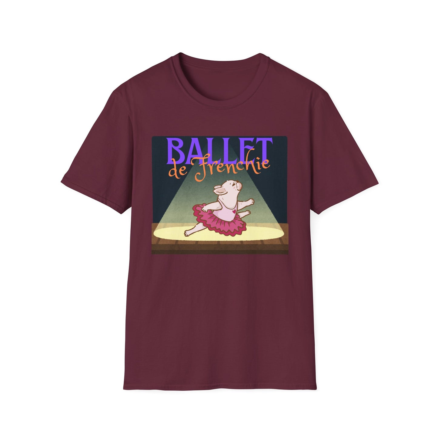 Frenchie Ballet T-Shirt, Cute Dance Humor Tee, Unisex Funny Gift, Ballet Lover Apparel, Unique Pet Lover T-Shirt, Funny Dog Tee