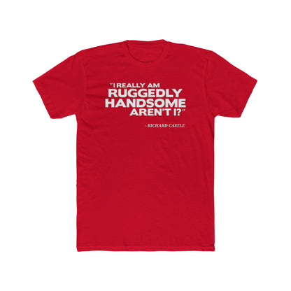 Castle Quote Tee – “Ruggedly Handsome” Edition | Nathan Fillion TV Show Fan T-Shirt
