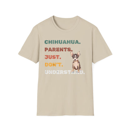 Chihuahua Parents Just Don’t Understand Tee – Funny Dog Lover Shirt