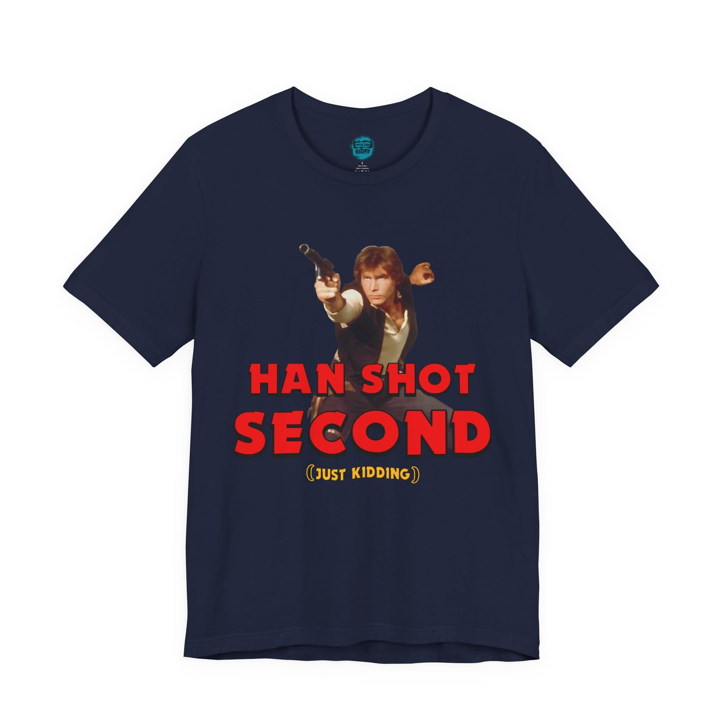 He Shot Second: Just Kidding Nerd Tee | Funny Space Cowboy Fantasy Fandom T-Shirt