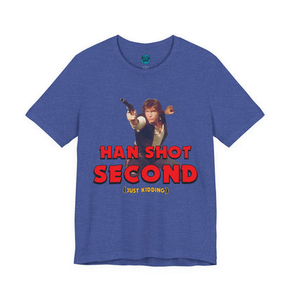 He Shot Second: Just Kidding Nerd Tee | Funny Space Cowboy Fantasy Fandom T-Shirt
