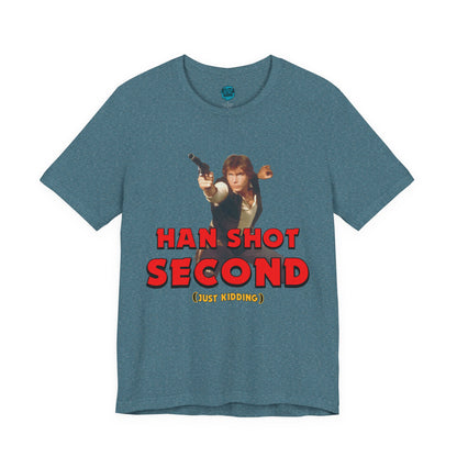 He Shot Second: Just Kidding Nerd Tee | Funny Space Cowboy Fantasy Fandom T-Shirt