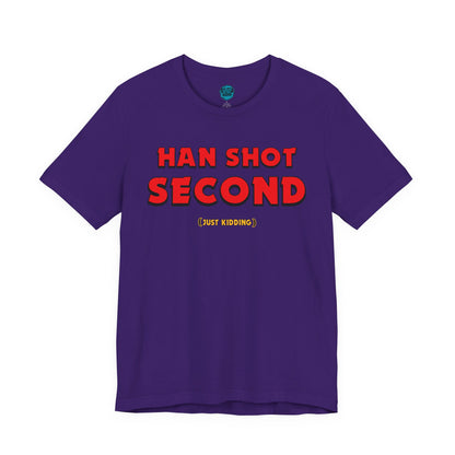 Han Shot Second: Just Kidding Tee – Star Wars Fandom Chaos Edition