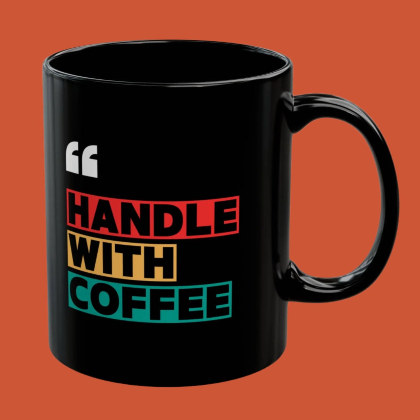 Be Safe, "Handle With Coffee" Mug - In Black