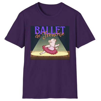 Frenchie Ballet T-Shirt - Cute Dance Humor Tee - Ballet Lover Apparel - Funny French Bulldog Tee