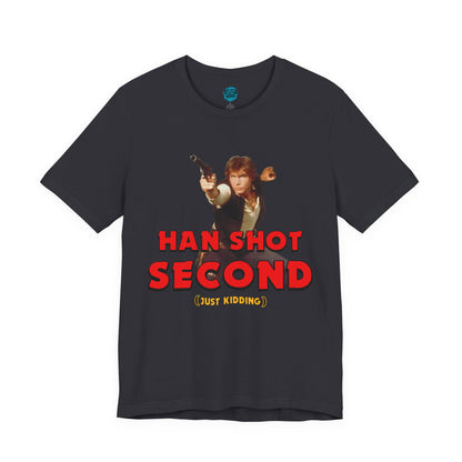 He Shot Second: Just Kidding Nerd Tee | Funny Space Cowboy Fantasy Fandom T-Shirt