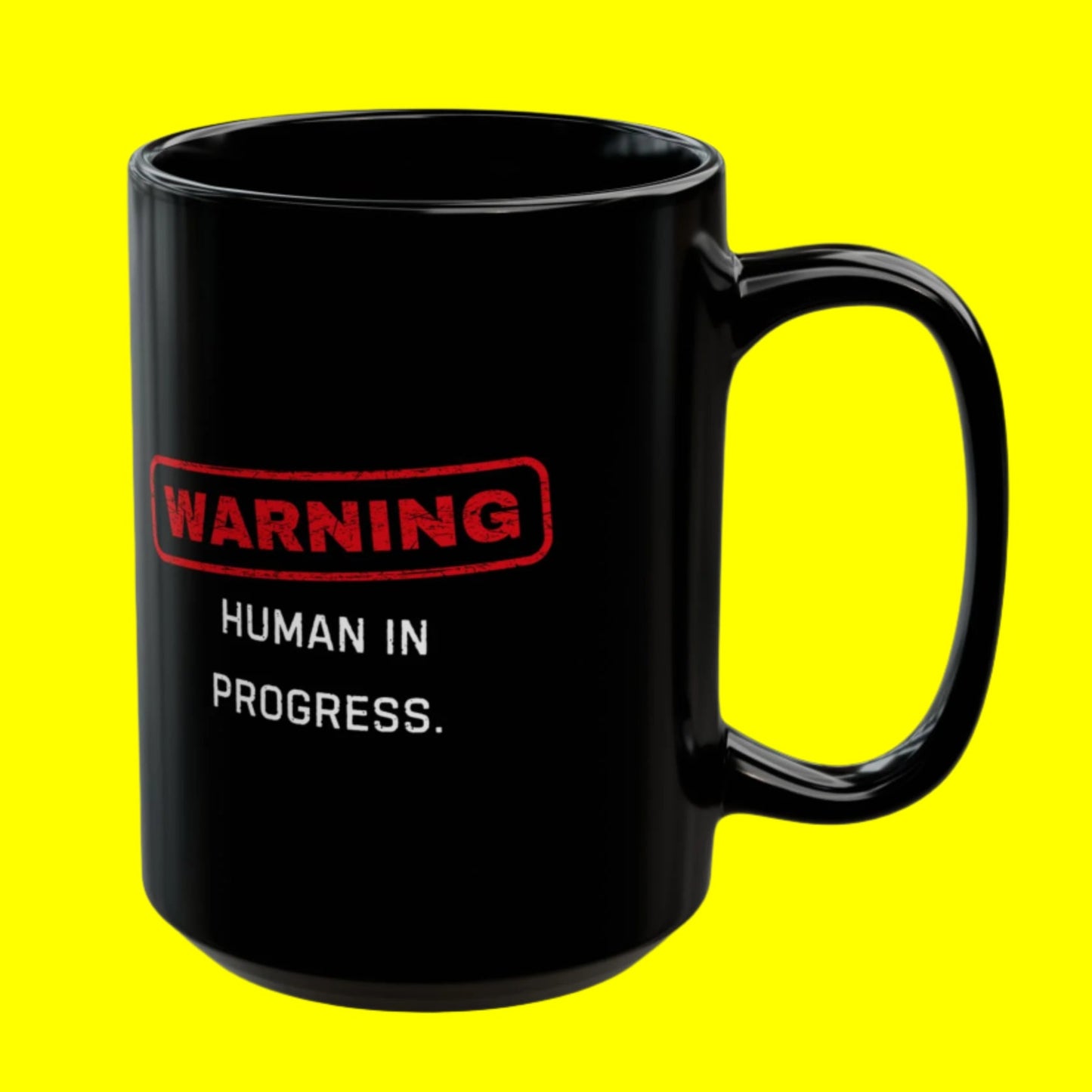 "Warning Human in Progress" Mug - in Black