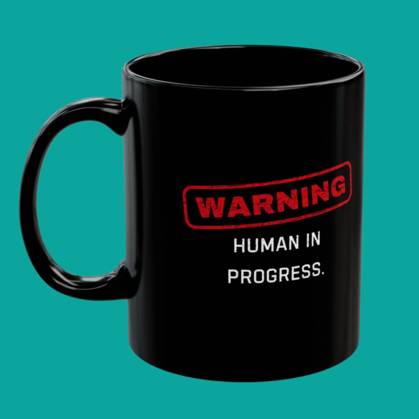 "Warning Human in Progress" Mug - in Black