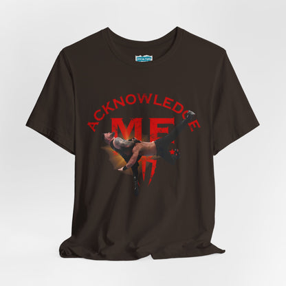 Acknowledge Me Pro Wrestling Fan Tee - Tribal Spear T-Shirt