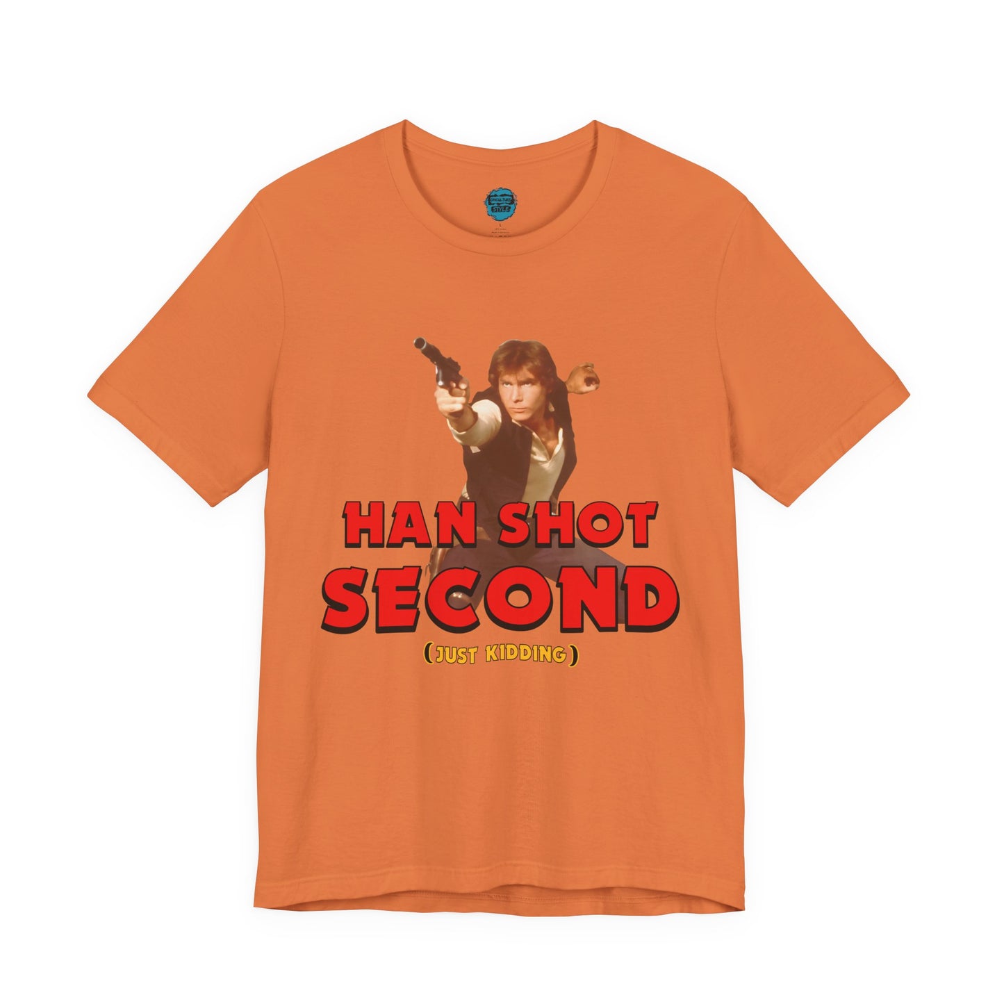 He Shot Second: Just Kidding Nerd Tee | Funny Space Cowboy Fantasy Fandom T-Shirt