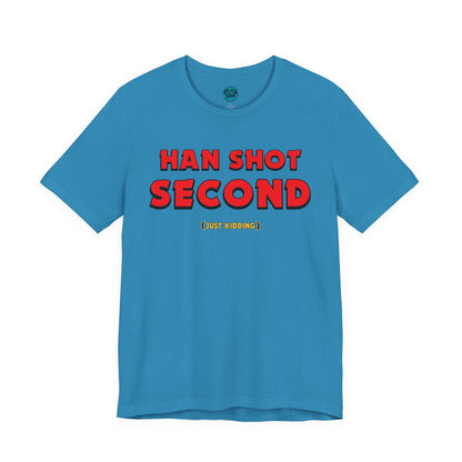 Han Shot Second: Just Kidding Tee – Star Wars Fandom Chaos Edition