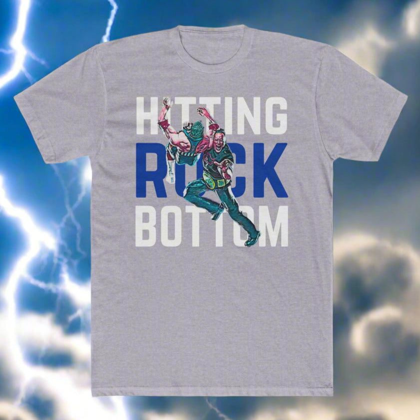 When You Hit The Rock Bottom T-Shirt