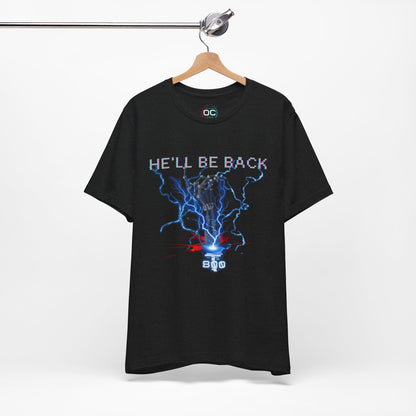 T-800 “He’ll Be Back” Edition Tee – Cybernetic Terminator Tribute T-Shirt