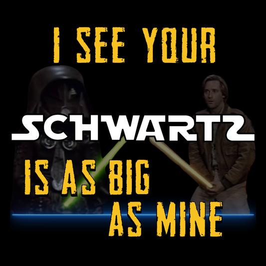 Spaceballs Homage 'Schwartz' T-Shirt - Mel Brooks Classic Movie Quote Tee | Lone Star vs Dark Helmet Design