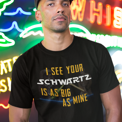Spaceballs Homage 'Schwartz' T-Shirt - Mel Brooks Classic Movie Quote Tee | Lone Star vs Dark Helmet Design