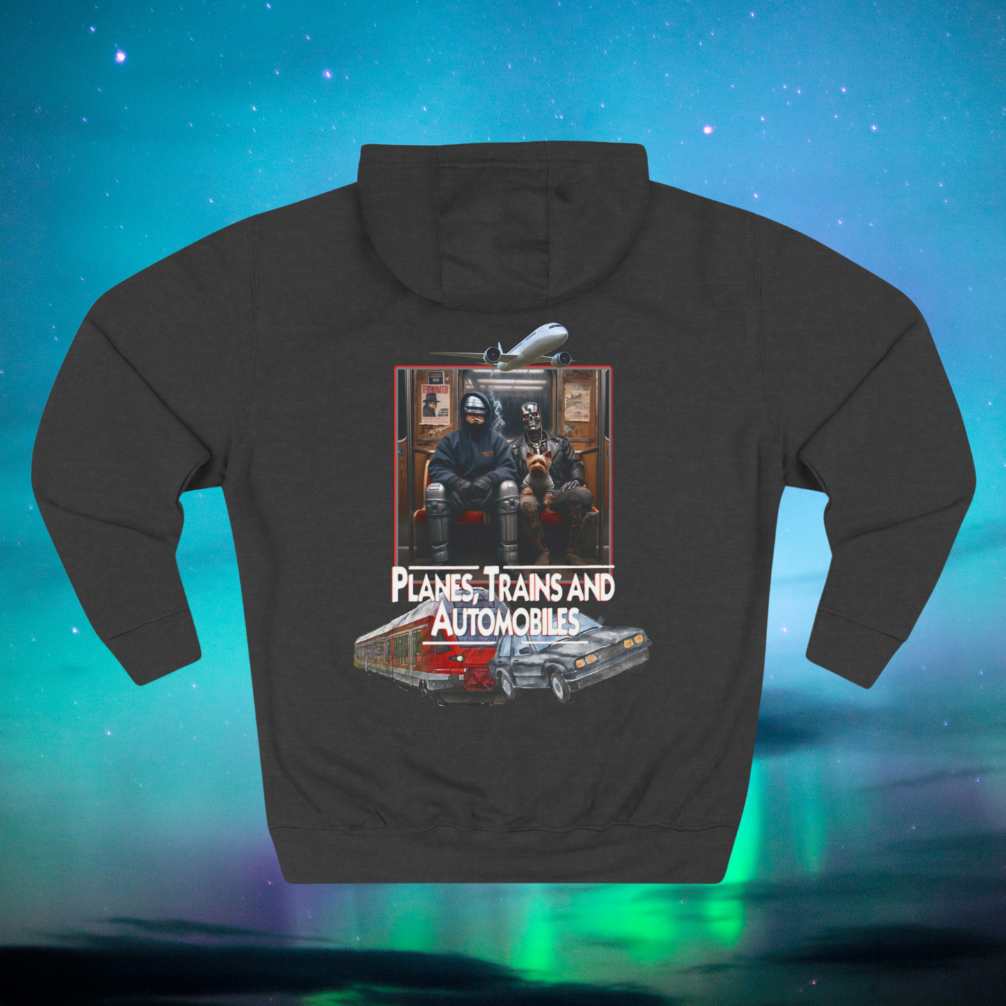 Planes, Trains, and Automobiles Movie Sci Fi Mash-Up in Double-sided Three-Panel Fleece Hoodie with Terminator and Robocop